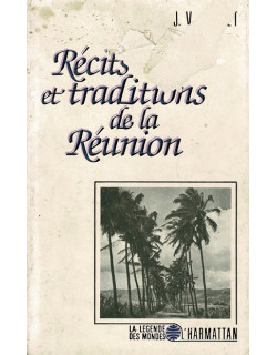 RECITS ET TRADITIONS DE LA REUNION - J.V PAYET -1989