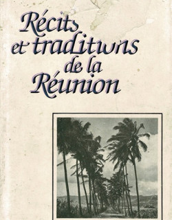 RECITS ET TRADITIONS DE LA REUNION - J.V PAYET -1989