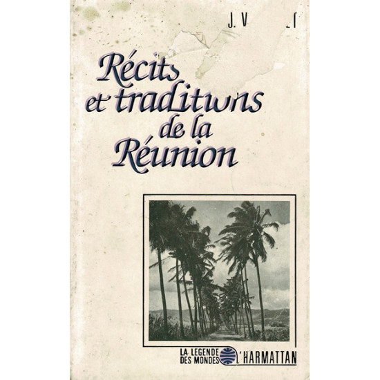 RECITS ET TRADITIONS DE LA REUNION - J.V PAYET -1989