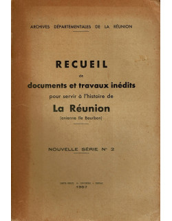 RECUEIL DE DOCUMENTS ET TRAVAUX INEDITS POUR SERVIR L'HISTOIRE DE LA REUNION