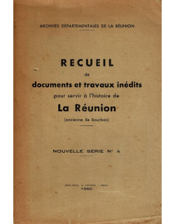 RECUEIL DE DOCUMENTS ET TRAVAUX INEDITS POUR SERVIR L'HISTOIRE DE LA REUNION N°4 - 1960