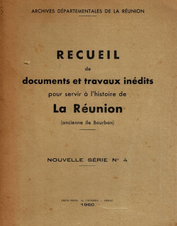 RECUEIL DE DOCUMENTS ET TRAVAUX INEDITS POUR SERVIR L'HISTOIRE DE LA REUNION N°4 - 1960