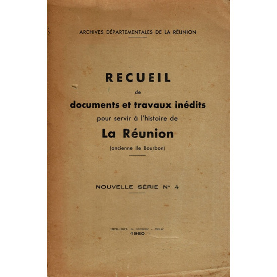 RECUEIL DE DOCUMENTS ET TRAVAUX INEDITS POUR SERVIR L'HISTOIRE DE LA REUNION N°4 - 1960