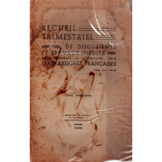 RECUEIL TRIMESTRIEL N°3 - POUR SERVIR L'HISTOIRE DES MASCAREIGNES -1938