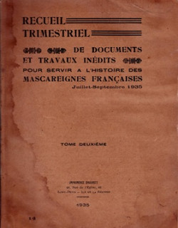 RECUEIL TRIMESTRIEL N°2 - JUILLET-SEPTEMBRE - POUR SERVIR L'HISTOIRE DES MASCAREIGNES -1935