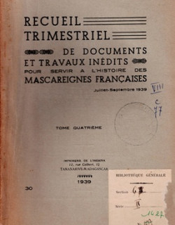 RECUEIL TRIMESTRIEL N°4 - JUILLET-SEPTEMBRE - POUR SERVIR L'HISTOIRE DES MASCAREIGNES -1939