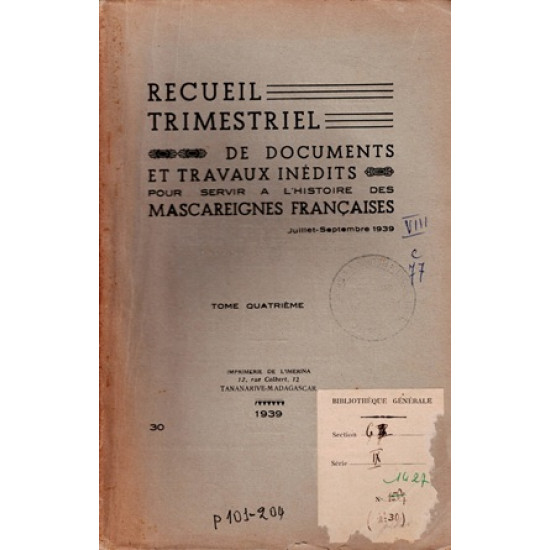 RECUEIL TRIMESTRIEL N°4 - JUILLET-SEPTEMBRE - POUR SERVIR L'HISTOIRE DES MASCAREIGNES -1939