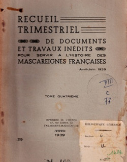 RECUEIL TRIMESTRIEL N°4 - JANVIER - JUIN - POUR SERVIR L'HISTOIRE DES MASCAREIGNES -1939