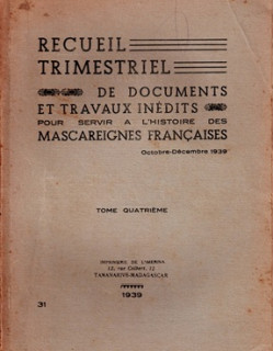 RECUEIL TRIMESTRIEL N°4 - POUR SERVIR L'HISTOIRE DES MASCAREIGNES -1939