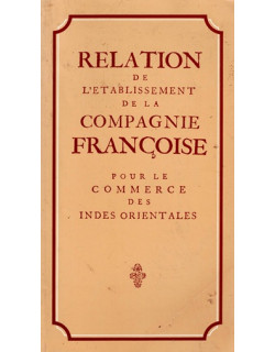 RELATION DE L'ETABLISSEMENT DE LA COMPAGNIE FRANCAISE POUR LE COMMERCE DES INDES ORIENTALES - RAOUL LUCAS -1986