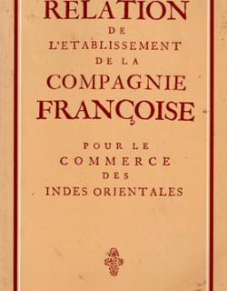 RELATION DE L'ETABLISSEMENT DE LA COMPAGNIE FRANCAISE POUR LE COMMERCE DES INDES ORIENTALES - RAOUL LUCAS -1986