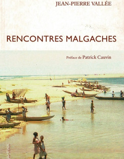 RENCONTRES MALGACHES - JEAN-PIERRE VALLEE - 2009