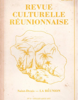 REVUE CULTURELLE REUNIONNAISE N°6 - JUILLET 1977
