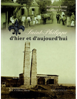SAINT-PHILIPPE D'HIER ET D'AUJOURD'HUI - SULLIMAN ISSOP - RAPHAEL PIRAS - 2010