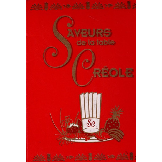 SAVEURS DE LA TABLE CREOLE TOME 2
