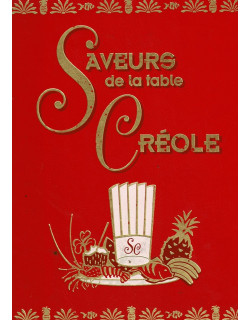 SAVEURS DE LA TABLE CREOLE TOME 3