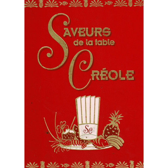 SAVEURS DE LA TABLE CREOLE TOME 3