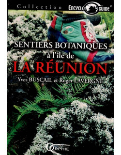 SENTIERS BOTANIQUES A l'ILE DE LA REUNION - ROGER LAVERGNE - 2010
