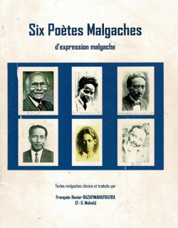 SIX POETES MALGACHES D'EXPRESSION MALGACHE - 2009