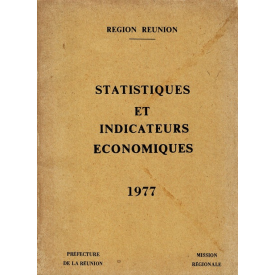 STATISTIQUES ET INDICATEURS ECONOMIQUES 1977 - REGION REUNION