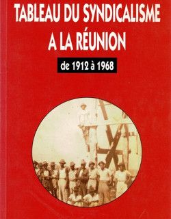 TABLEAU DU SYNDICALISME A LA REUNION - PROSPER EVE