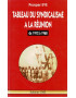 TABLEAU DU SYNDICALISME A LA REUNION - PROSPER EVE