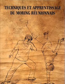 TECHNIQUES ET APPRENTISSAGE DU MORING REUNIONNAIS - JEAN-RENE DREINAZA - 2000