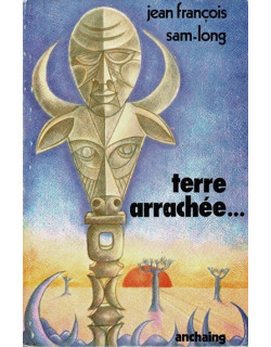 TERRE ARRACHEE - JEAN-FRANCOIS SAMLONG -1982