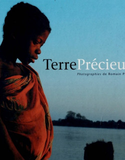 TERRE PRECIEUSE - MADAGASCAR -  ROMAIN PHILIPPON - 2004