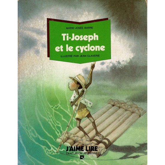 TI JOSPEH ET LE CYCLONE - MARIE-JOSE BARRE - 1987