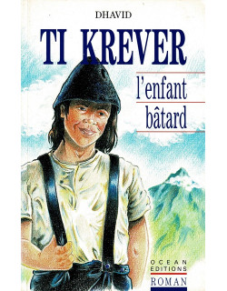 TI KREVER L'ENFANT BATARD - DAVID HUET - 1992