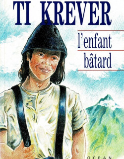 TI KREVER L'ENFANT BATARD - DAVID HUET - 1992
