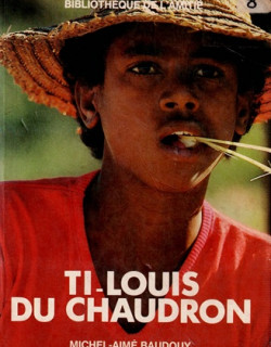 TI-LOUIS DU CHAUDRON - M.A BAUDOUY -1982