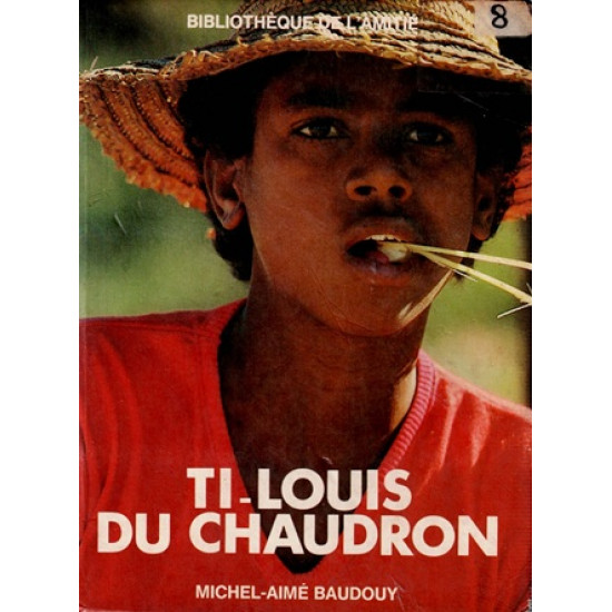 TI-LOUIS DU CHAUDRON - M.A BAUDOUY -1982