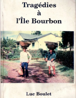 TRAGÉDIES A L'ILE BOURBON