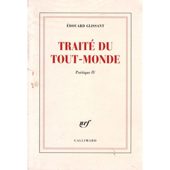 TRAITE DU TOUT-MONDE - EDOUARD GLISSANT - 2013