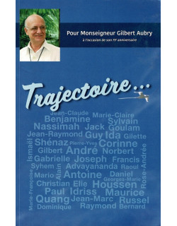TRAJECTOIRE POUR 75ème ANNIVERSAIRE DE GILBERT AUBRY - 2017