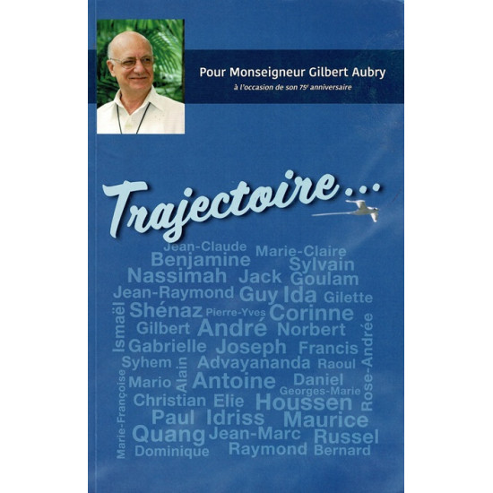 TRAJECTOIRE POUR 75ème ANNIVERSAIRE DE GILBERT AUBRY - 2017