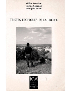 TRISTES TROPIQUES DE LA CREUSE - 2004