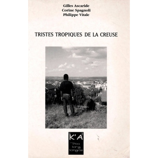 TRISTES TROPIQUES DE LA CREUSE - 2004