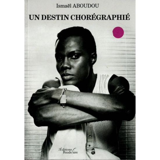 UN DESTIN CHOREGRAPHIE : ISMAEL ABOUDOU (2020)