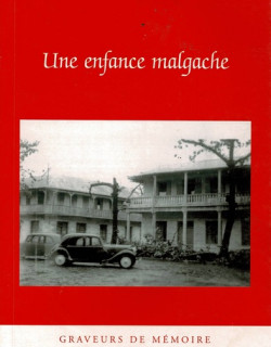 UNE ENFANCE MALGACHE - CHRISTIAN DUMOUX - 2005