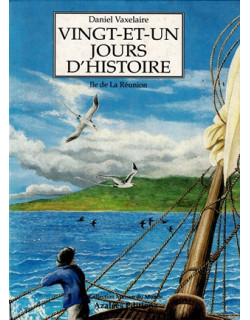 VINGT ET UN JOURS D'HISTOIRE - DANIEL VAXELAIRE- 1994