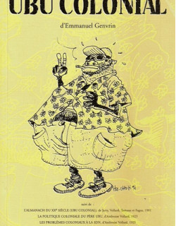 VOTEZ UBU COLONIAL - EMMANUEL GENVRIN - THEATRE VOLLARD - 1994