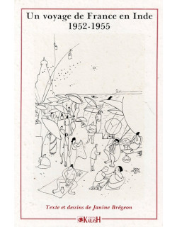 VOYAGE DE FRANCE EN INDE 1952-1955 - JANINE BREGEON - 1992