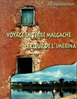 VOYAGE EN TERRE MALGACHE - AGNES JOIGNEREZ - ELIE RAJAONARISON - 2019