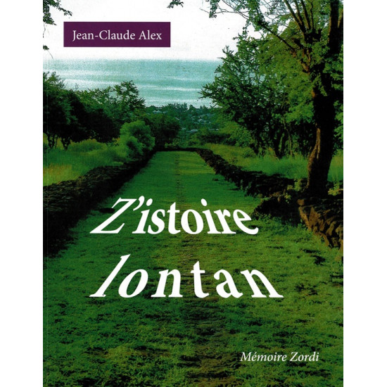 Z HISTOIRE LONTAN