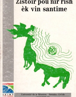 ZISTOIR POU NIR RISH EK VIN SANTIME - AXEL GAUVIN - 1990