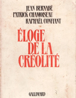 ELOGE DE LA CREOLITE - BERNABE - CHAMOISEAU - CONFIANT - VERSION 1989
