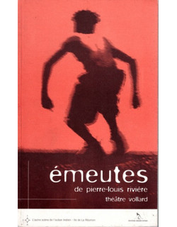 EMEUTES - THEATRE VOLLARD - PIERRE-LOUIS RIVIERE -1997